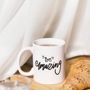Ceramic Motivational Coffee Mug – Be Amazing